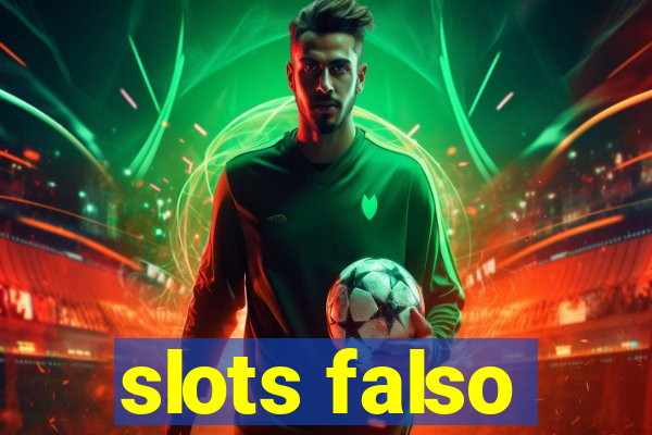 slots falso